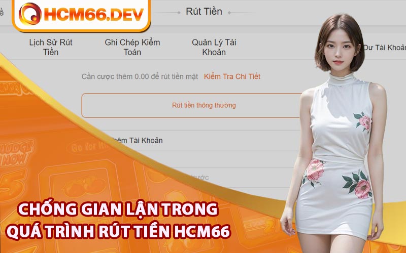 Các biện pháp chống gian lận trong quá trình rút tiền HCM66