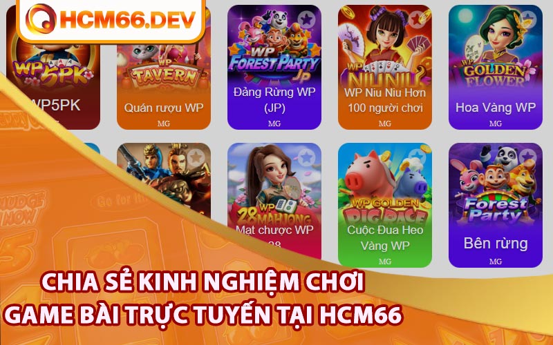 Chia sẻ kinh nghiệm chơi game bài trực tuyến tại HCM66 