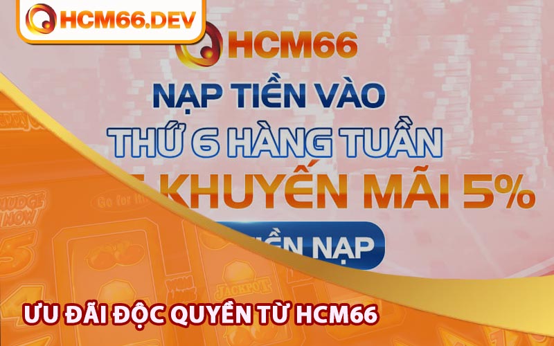 Chương trình khuyến mãi và ưu đãi độc quyền từ HCM66