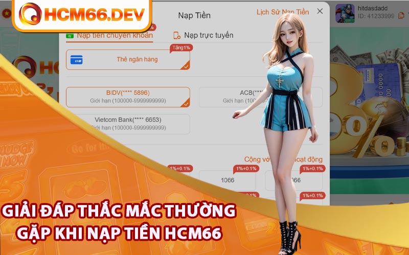 Giải đáp thắc mắc thường gặp khi nạp tiền HCM66