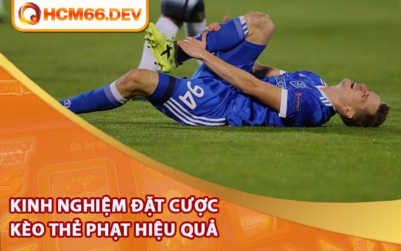 Kinh nghiệm đặt cược kèo thẻ phạt hiệu quả