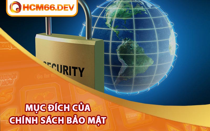 Mục đích của chính sách bảo mật