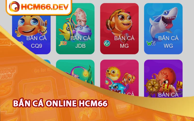 Nhà cái bắn cá online HCM66