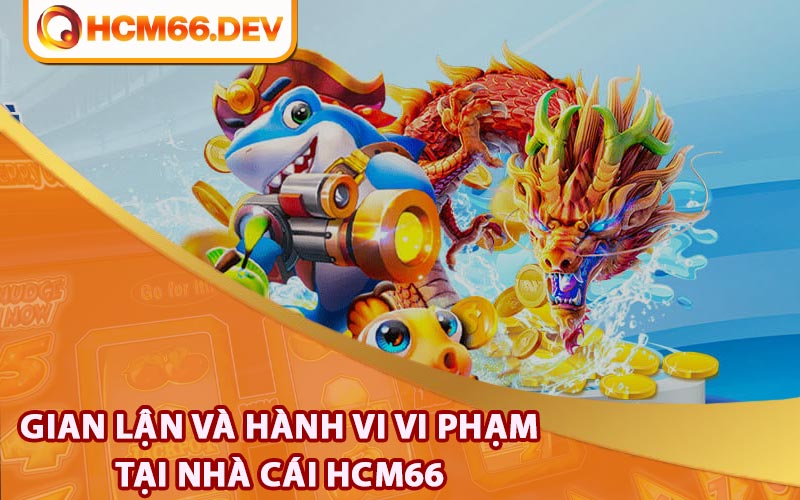 Quy định về gian lận và hành vi vi phạm tại Nhà cái HCM66